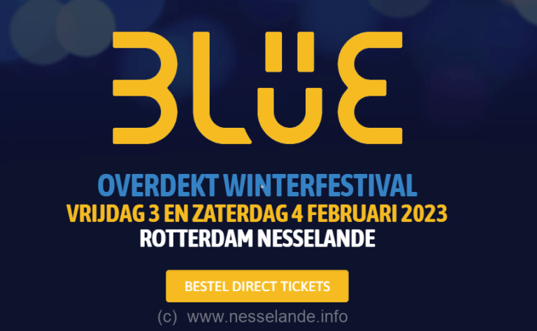 BIJNA UITVERKOCHT 3 plus 4 februari 2023 Blue Festival, Oeverpark Nesselande, bestel nu!