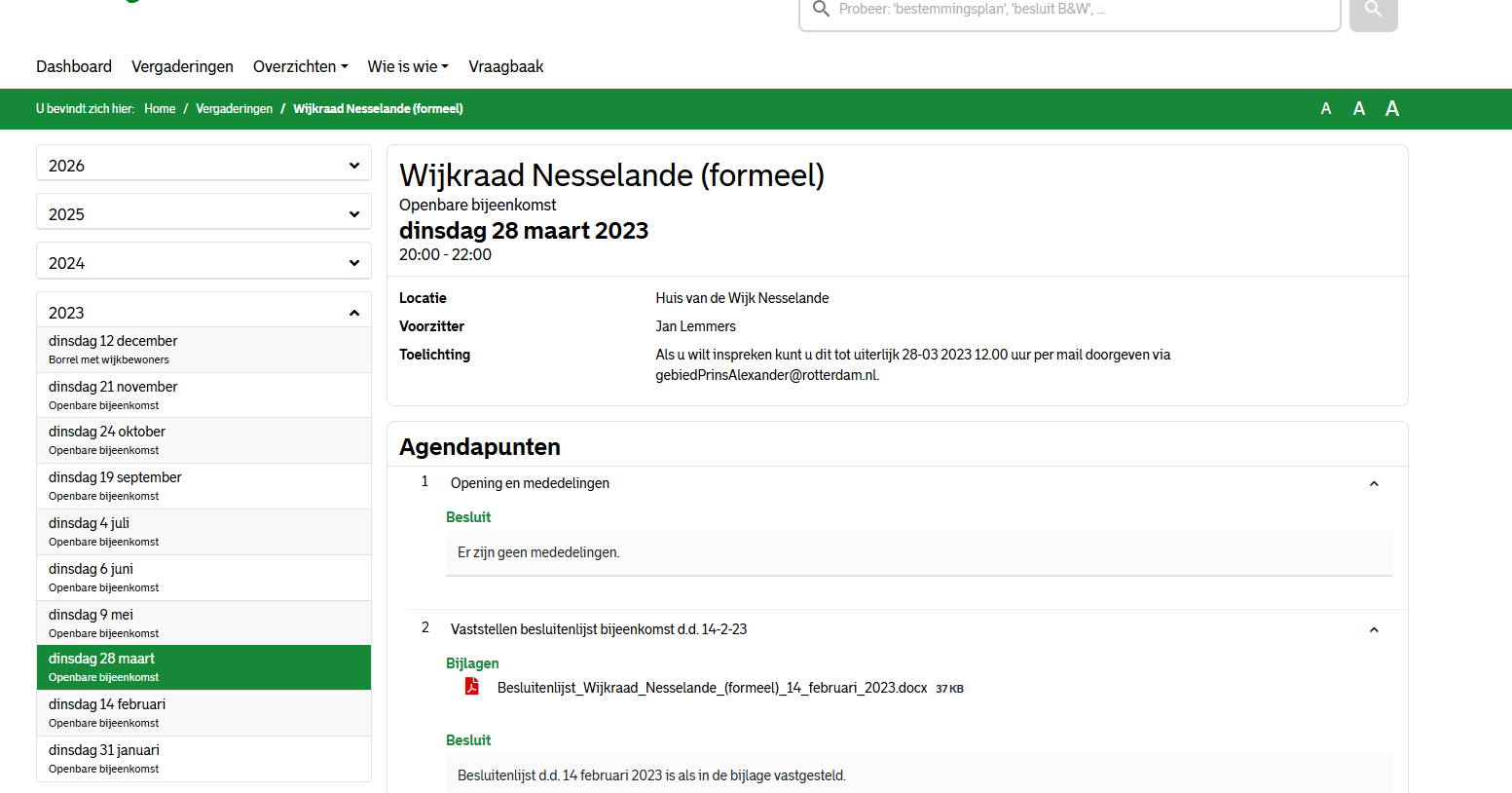 De betreffende vergadering en stukken.
